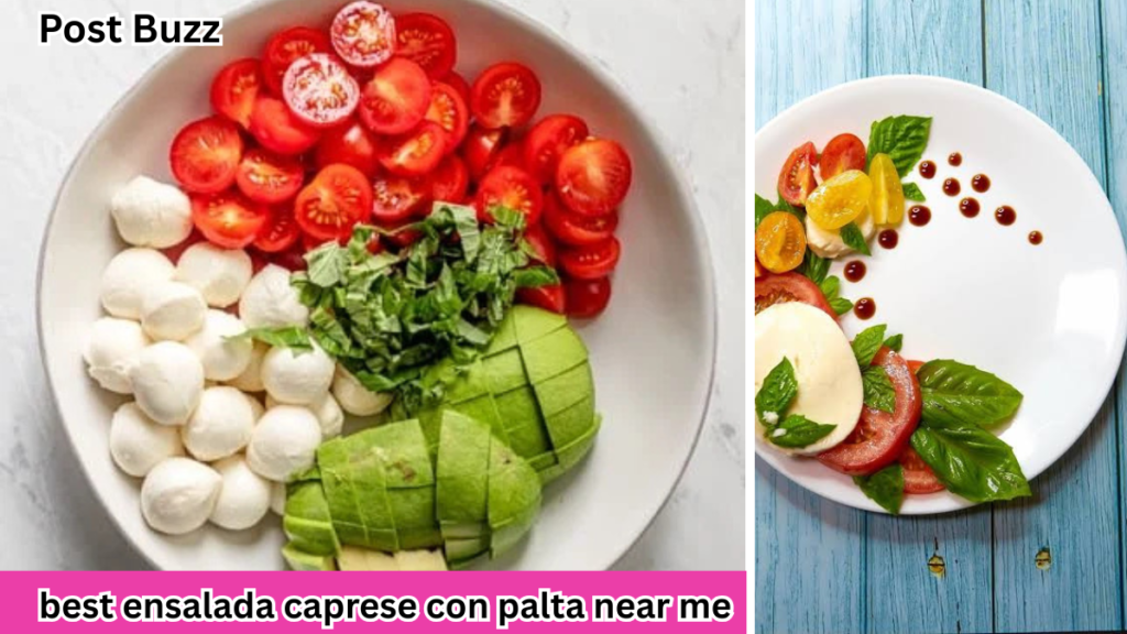 Best Ensalada Caprese Con Palta Near Me
